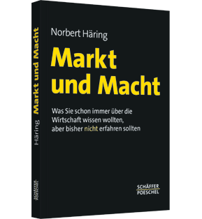 Markt und Macht - Was Sie schon immer über die Wirtschaft wissen wollten, aber bisher nicht erfahren sollten