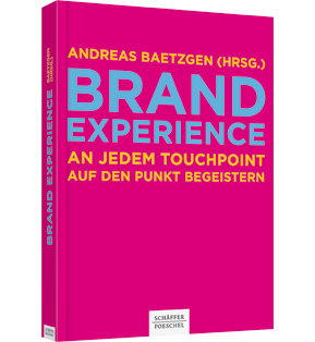 Brand  Experience - An jedem Touchpoint auf den Punkt begeistern