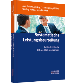 Systematische Leistungsbeurteilung - Leitfaden für die HR- und Führungspraxis