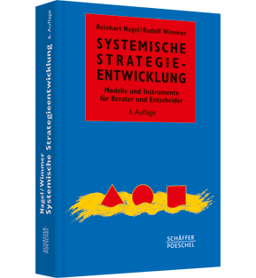 Systemische Strategieentwicklung - Modelle und Instrumente für Berater und Entscheider
