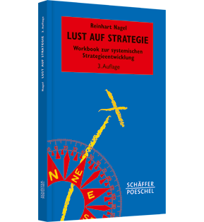 Lust auf Strategie - Workbook zur systemischen Strategieentwicklung