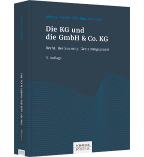 Die KG und die GmbH & Co. KG - Recht, Besteuerung, Gestaltungspraxis