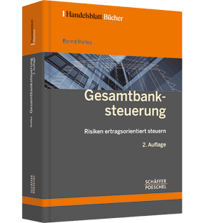 Gesamtbanksteuerung - Risiken ertragsorientiert steuern