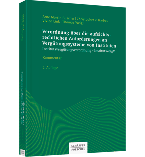 Verordnung über die aufsichtsrechtlichen Anforderungen an Vergütungssysteme von Instituten - Institutsvergütungsverordnung - InstitutsVergV, Kommentar