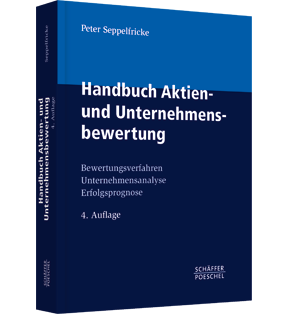 Handbuch Aktien- und Unternehmensbewertung - Bewertungsverfahren, Unternehmensanalyse, Erfolgsprognose