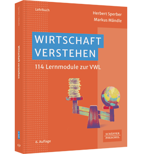 Wirtschaft verstehen - 114 Lernmodule zur VWL