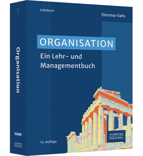 Organisation - Ein Lehr- und Managementbuch