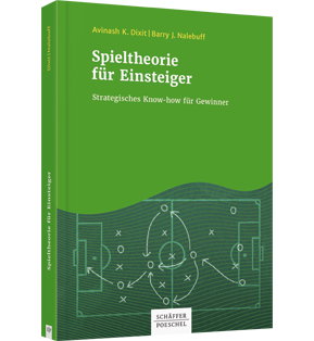 Spieltheorie für Einsteiger - Strategisches Know-how für Gewinner