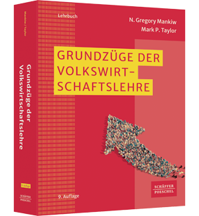 Grundzüge der Volkswirtschaftslehre - VWL-Lehrbuch, das die Grundlagen der Volkswirtschaftslehre, Mikroökonomie, Makroökonomie und neue Themen wie Industrie 4.0, nachhaltiges Wachstum anschaulich vermittelt