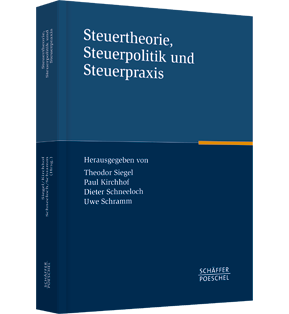 Steuertheorie, Steuerpolitik und Steuerpraxis