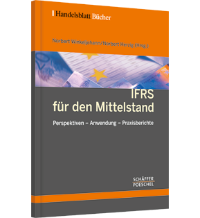 IFRS für den Mittelstand - Perspektiven - Anwendung - Praxisberichte