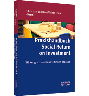 Praxishandbuch Social Return on Investment - Wirkung sozialer Investitionen messen