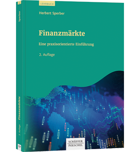 Finanzmärkte - Eine praxisorientierte Einführung