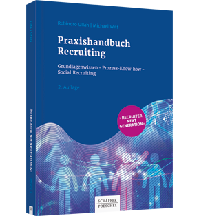Praxishandbuch Recruiting - Grundlagenwissen - Prozess-Know-how – Social Recruiting