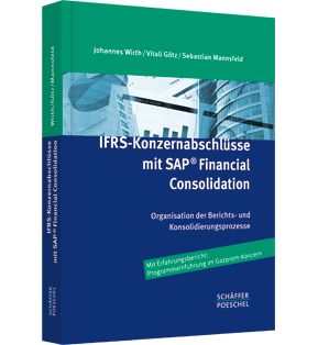 IFRS-Konzernabschlüsse mit SAP ® Financial Consolidation - Organisation der Berichts- und Konsolidierungsprozesse