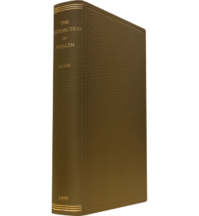 The Distribution of Wealth - Faksimile der 1899 in New York und London erschienenen Erstausgabe.