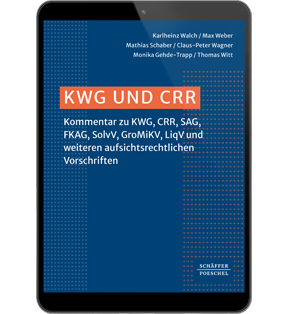 KWG und CRR - Online-Datenbank - Kommentar zu KWG, CRR, SAG, FKAG, SolvV, GroMiKV, LiqV und weiteren aufsichtsrechtlichen Vorschriften