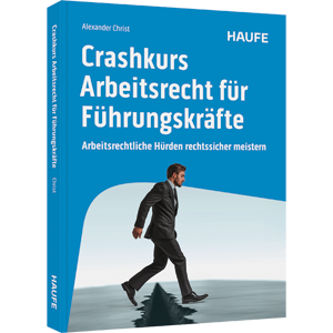 Crashkurs Arbeitsrecht für Führungskräfte