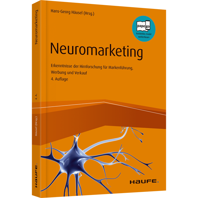 Neuromarketing - Erkenntnisse der Hirnforschung für Markenführung, Werbung und Verkauf
