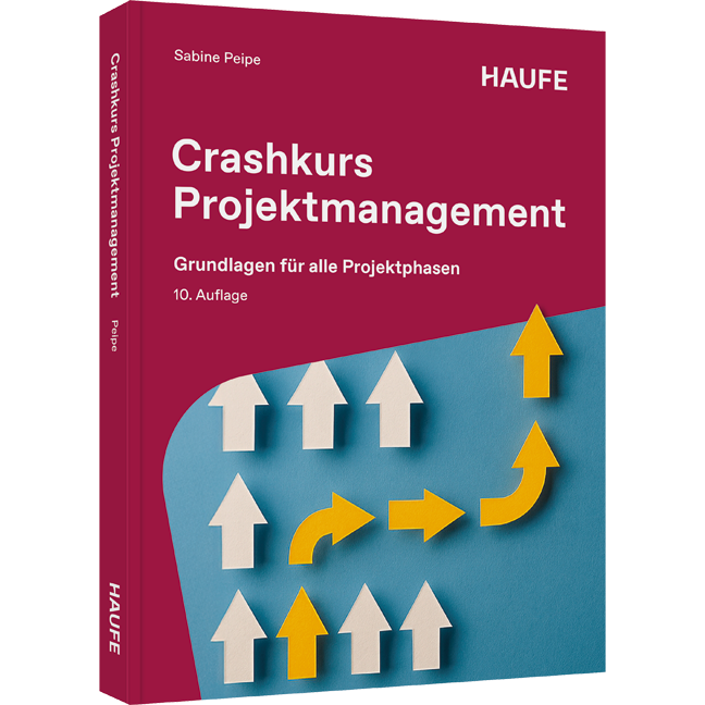 Crashkurs Projektmanagement - Grundlagen für alle Projektphasen
