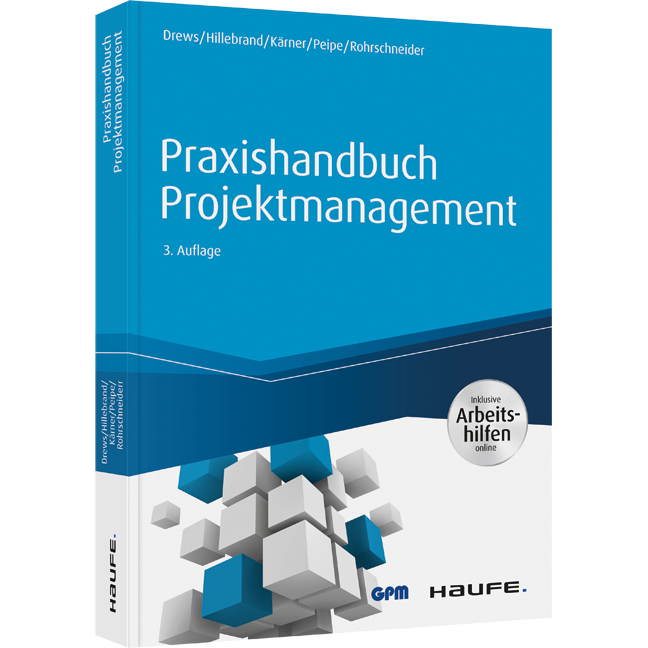 Praxishandbuch Projektmanagement - inkl. Arbeitshilfen online