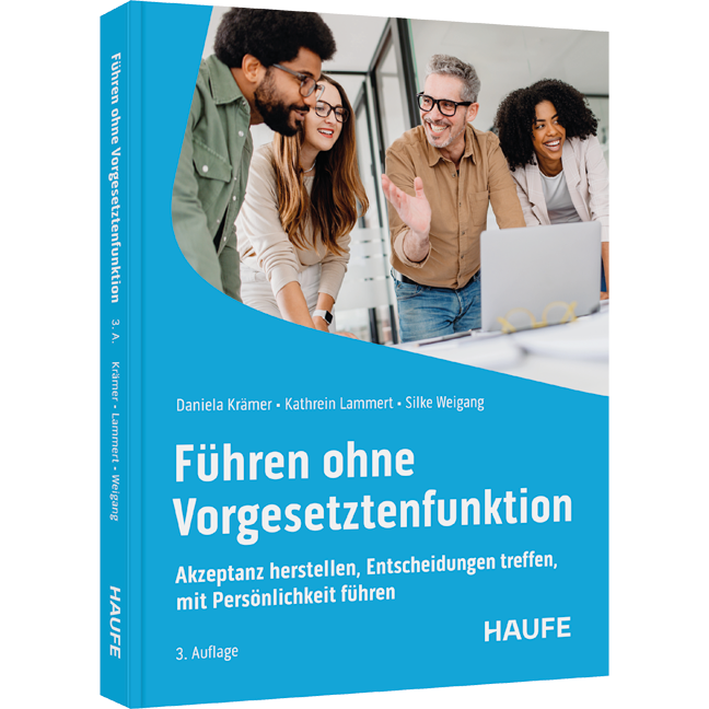 Führen ohne Vorgesetztenfunktion - Akzeptanz herstellen, Entscheidungen treffen, mit Persönlichkeit führen