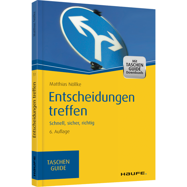 Entscheidungen treffen - Schnell, sicher, richtig