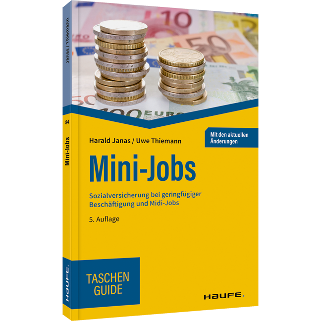 Mini-Jobs - Sozialversicherung bei geringfügiger Beschäftigung und Midi-Jobs