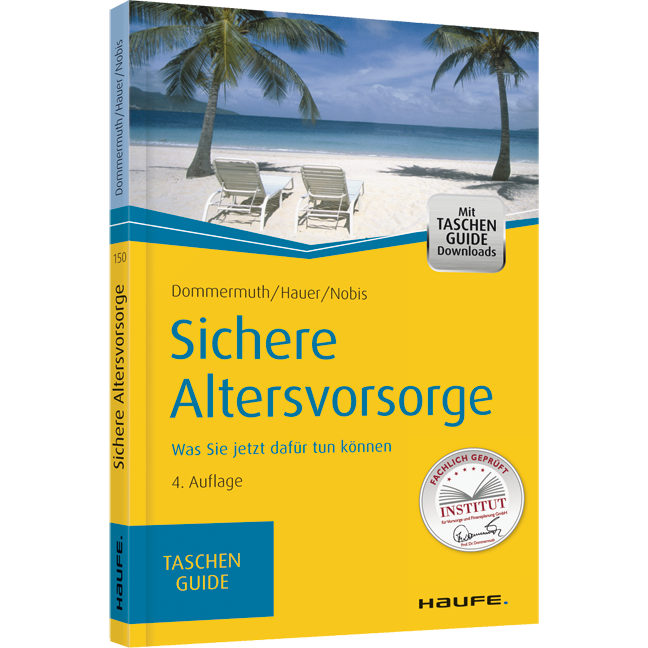 Sichere Altersvorsorge - Was Sie jetzt dafür tun können