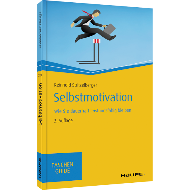 Selbstmotivation - Wie Sie dauerhaft leistungsfähig bleiben