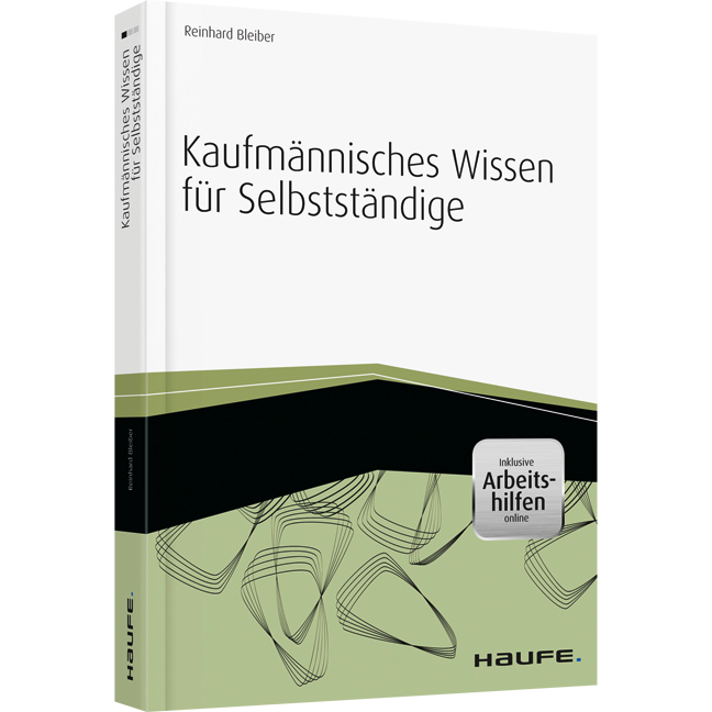 Kaufmännisches Wissen für Selbstständige - inkl. Arbeitshilfen online