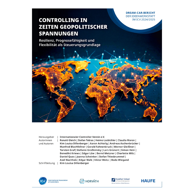 Controlling im Zeitalter geopolitischer Spannungen - Resilienz, Prognosefähigkeit und Flexibilität als Steuerungsgrundlage