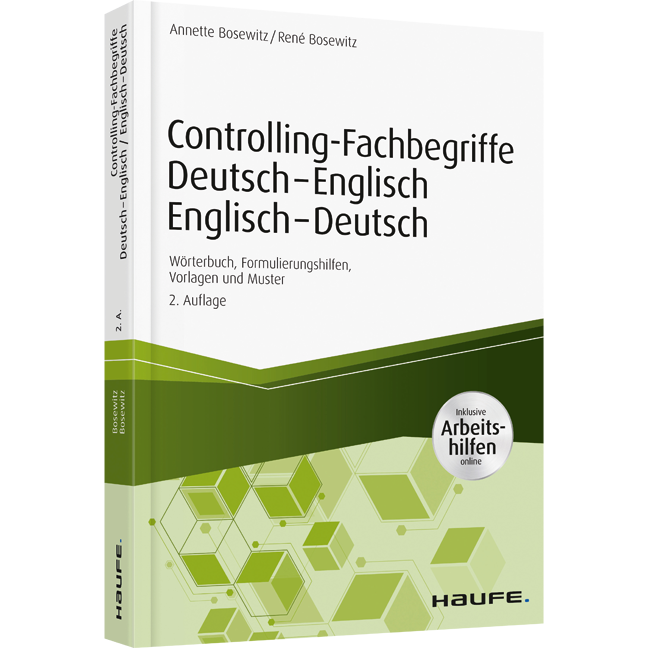 Controlling-Fachbegriffe Deutsch-Englisch, Englisch-Deutsch - inkl. Arbeitshilfen online - Wörterbuch, Formulierungshilfen, Vorlagen und Muster