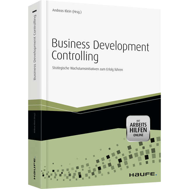 Business Development Controlling - mit Arbeitshilfen online - Strategische Wachstumsinitiativen zum Erfolg führen