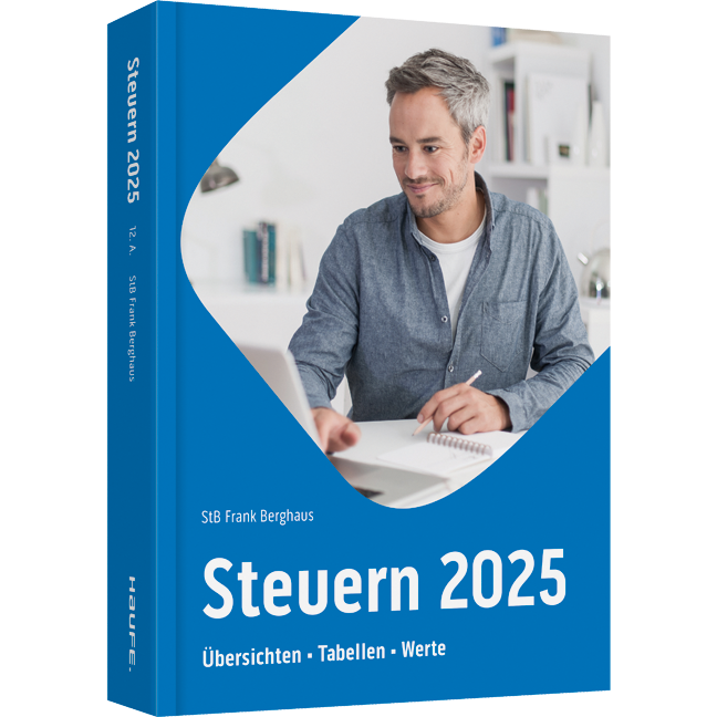 Steuern 2025 - Übersichten, Tabellen, Werte