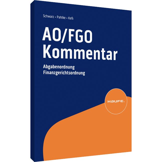Kommentar zur AO und FGO -  steuerliches Verfahrensrecht - Abgabenordnung (AO) und Finanzgerichtsordnung (FGO) Online