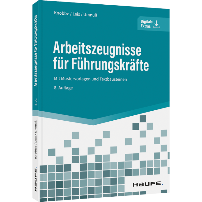 Arbeitszeugnisse für Führungskräfte - Mit Mustervorlagen und Textbausteinen