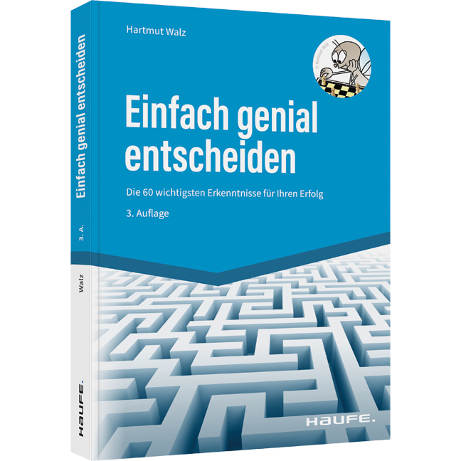 Einfach genial entscheiden - Die 60 wichtigsten Erkenntnisse für Ihren Erfolg