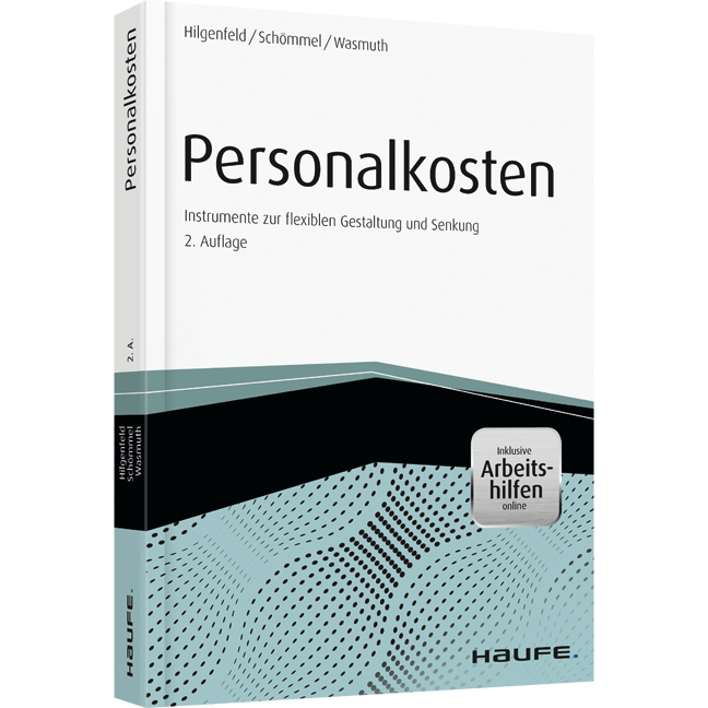 Personalkosten - inkl. Arbeitshilfen online - Instrumente zur flexiblenGestaltung und Senkung