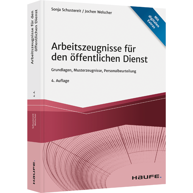 Arbeitszeugnisse für den öffentlichen Dienst - Grundlagen, Musterzeugnisse, Personalbeurteilung