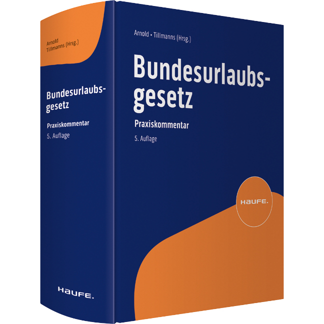 Bundesurlaubsgesetz - Der aktuelle Praxiskommentar zum Bundesurlaubsgesetz