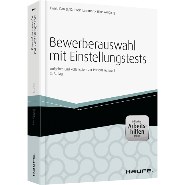 Bewerberauswahl mit Einstellungstests - inkl. Arbeitshilfen online - Aufgaben und Rollenspiele zur Personalauswahl