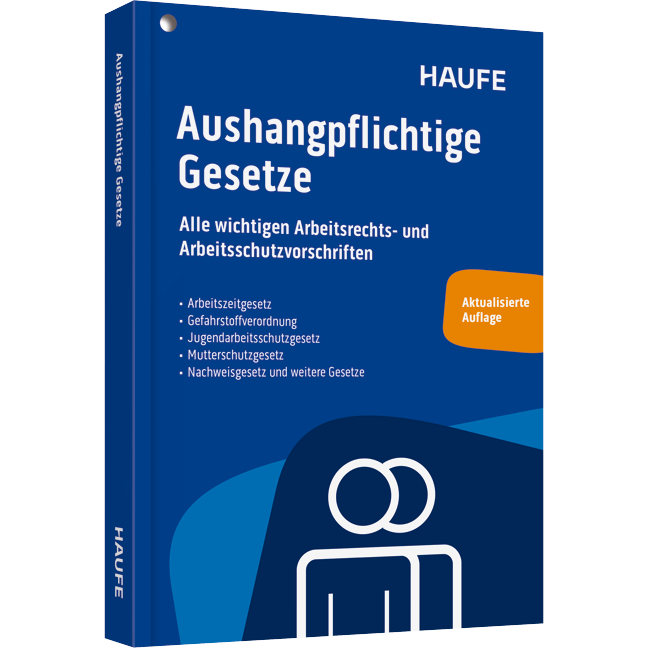 Aushangpflichtige Gesetze - Alle wichtigen Arbeitsrechts- und Arbeitsschutzvorschriften 2025 schnell und bequem erfüllen