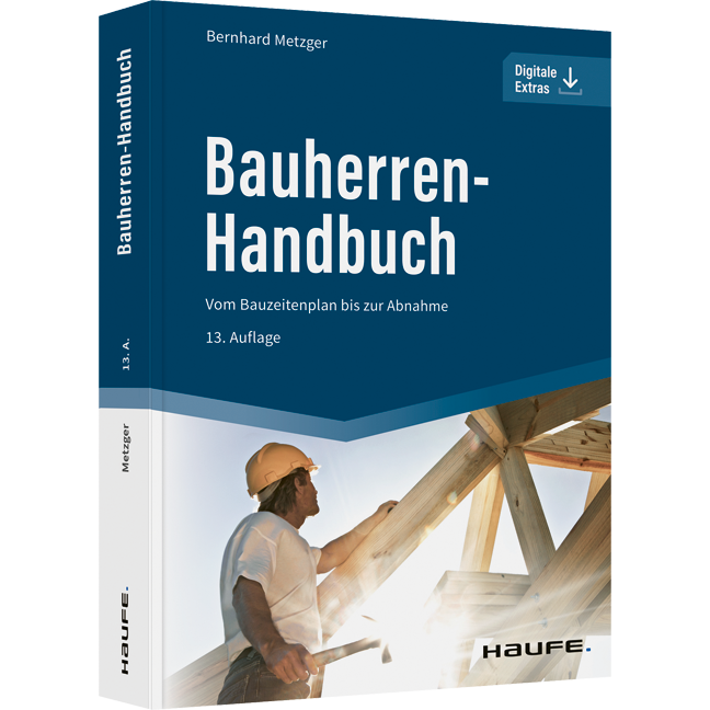 Bauherren-Handbuch - Vom Bauzeitenplan bis zur Abnahme