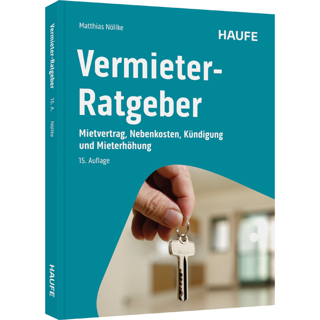 Vermieter-Ratgeber - Mietvertrag, Nebenkosten, Kündigung und Mieterhöhung