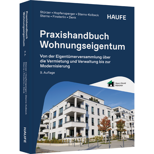 Praxishandbuch Wohnungseigentum - Von der Eigentümerversammlung über die Vermietung und Verwaltung bis zur Modernisierung