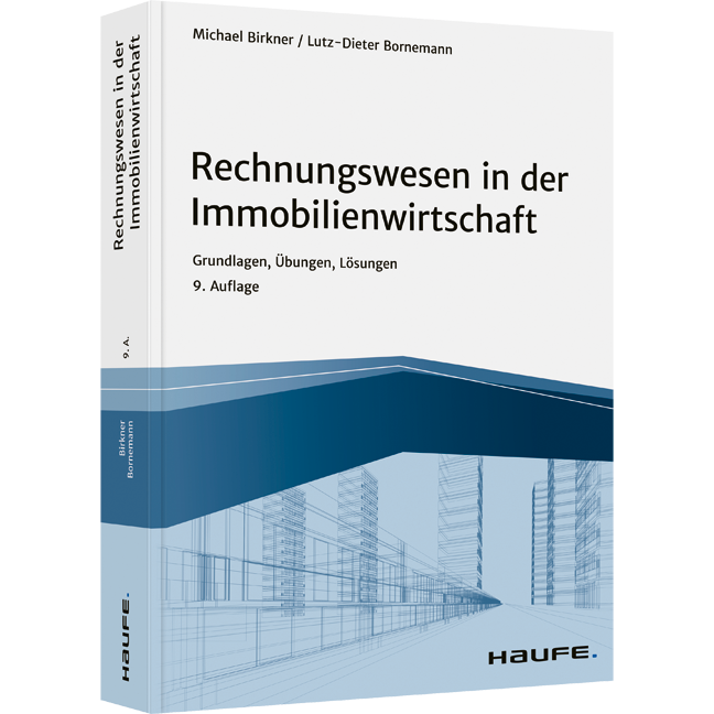 Rechnungswesen in der Immobilienwirtschaft - Grundlagen, Übungen, Lösungen