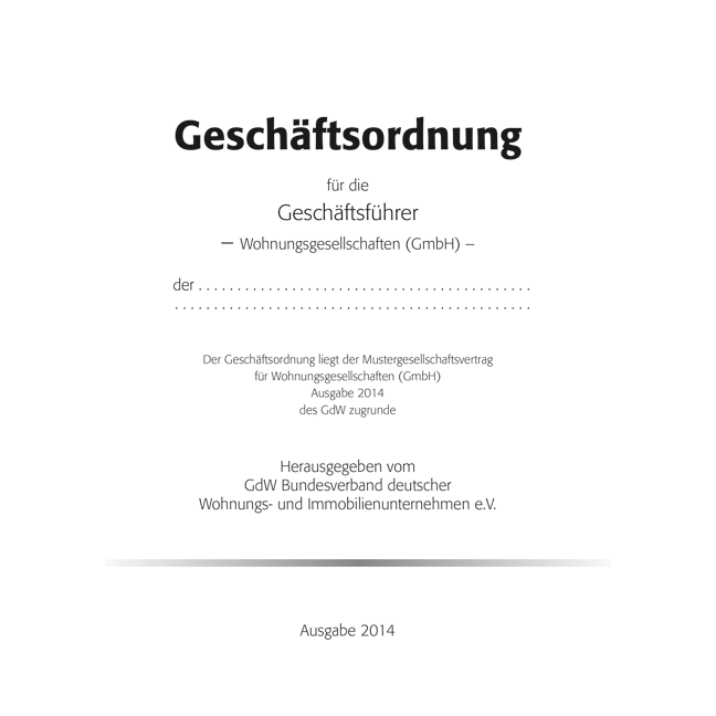 Geschäftsordnung für die Geschäftsführer – Wohnungsgesellschaften mbH - Pro Bestelleinheit: 5 Muster-Geschäftsordnungen