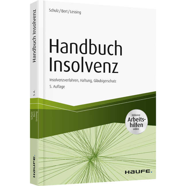 Handbuch Insolvenz - inkl. Arbeitshilfen online - Insolvenzverfahren, Haftung, Gläubigerschutz