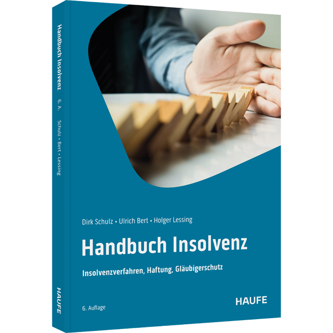 Handbuch Insolvenz - Insolvenzverfahren, Haftung, Gläubigerschutz